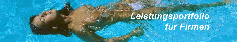 Leistungsportfolio fr Schwimmbadfirmen und Saunabetriebe